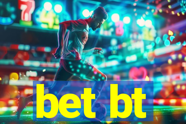 bet bt
